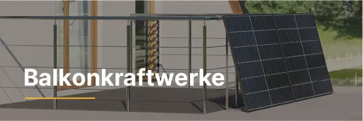 Balkonkraftwerke Balkonkraftwerke
